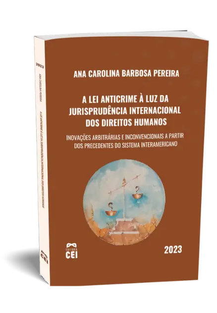 A Lei Anticrimine à luz da jurisprudência internacional dos direitos humanos
