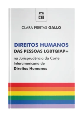 Direitos Humanos das Pesssoas LGBTQIAP+ na Jurisprudência da Corte IDH