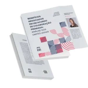 Benefícios negociados em um acordo de colaboração premiada: análise dos limites legais