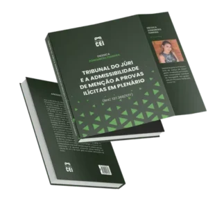 Tribunal do Júri e a admissibilidade de menção a provas ilícitas em plenário